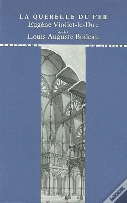 Capa do artigo La Querelle Du Fer : Eugène Viollet-Le-Duc Contre Louis Auguste Boileau