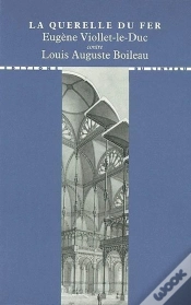 Capa do artigo La Querelle Du Fer : Eugène Viollet-Le-Duc Contre Louis Auguste Boileau