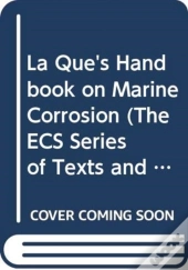 La Que'S Handbook On Marine Corrosion
