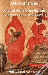 La Question Chrétienne ; Une Pensée Juive Du Christianisme (Édition 2011)