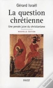 Capa do artigo La Question Chrétienne ; Une Pensée Juive Du Christianisme