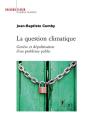 La Question Climatique ; Genèse Et Dépolitisation D'Un Problème Public - Preview