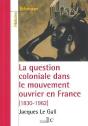 La Question Coloniale Dans Le Mouvement Ouvrier En France - Preview
