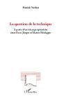 La Question De La Technique ; À Partir D'Un Échange Épistolaire Entre Ernst Jünger Et Martin Heidegger - Preview