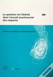 La Question De L'Altérité Dans L'Accueil Psychosocial Des Migrants