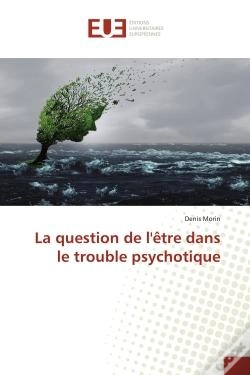 Capa do artigo La Question De L'Etre Dans Le Trouble Psychotique