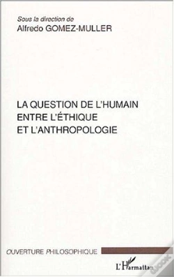 Capa do artigo La Question De L'Humain Entre L'Ethique Et L'Anthropologie