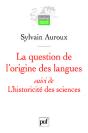 La Question De L'Origine Des Langues, Suivi De L'Historicité Des Sciences - Preview