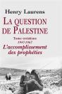 La Question De Palestine Tome 3 : 1947-1967, L'Accomplissement Des Prophéties - Preview