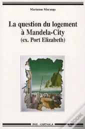 La Question Du Logement À Mandela-City (Ex.Port Elizabeth)