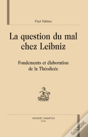 Capa do artigo La Question Du Mal Chez Leibniz : Fondements Et Élaborations De La Théodicée