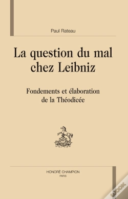 Capa do artigo La Question Du Mal Chez Leibniz : Fondements Et Élaborations De La Théodicée