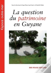 La Question Du Patrimoine En Guyane