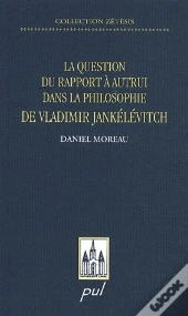 La Question Du Rapport À Autrui Dans La Philosophie De Vladimir Jankélévitch