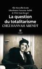 La Question Du Totalitarisme Chez Hannah Arendt - Preview