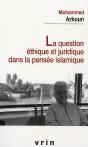 La Question Éthique Et Juridique Dans La Pensée Islamique - Preview