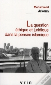 La Question Éthique Et Juridique Dans La Pensée Islamique