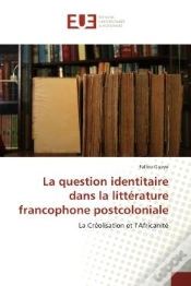 Capa do artigo La Question Identitaire Dans La Litterature Francophone Postcoloniale