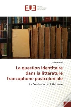 Capa do artigo La Question Identitaire Dans La Litterature Francophone Postcoloniale