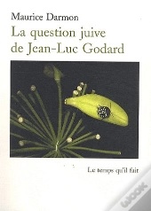 La Question Juive De Jean-Luc Godard