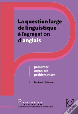 Capa do artigo La Question Large De Linguistique À L'Agrégation D'Anglais : Présenter, Problématiser, Organiser