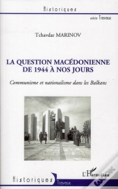La Question Macédonienne De 1944 À Nos Jours