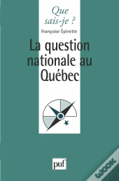 La Question Nationale Au Québec