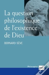 La Question Philosophique De L'Existence De Dieu (2e Édition)