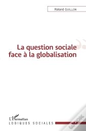 La Question Sociale Face A La Globalisation