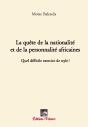 La Quête De La Nationalité Et De La Porsonnalité Africaines ; Quel Difficile Exercice De Style ! - Preview