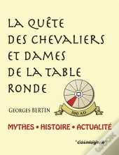 La Quete Des Chevaliers Et Dames De La Table Ronde