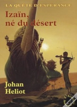Capa do artigo La Quête D'Esperance T.1 ; Izaïn, Né Du Désert