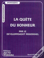 La Quete Du Bonheur ; Par Le Developpement Personnel