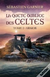 La Quête Oubliée Des Celtes T.1 ; Armor