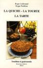 La Quiche, La Tourte, La Tarte De Nos Regions : Origine, Histoire, Evolution - Preview