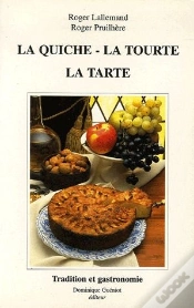 Capa do artigo La Quiche, La Tourte, La Tarte De Nos Regions : Origine, Histoire, Evolution