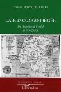 La R-D Congo Piegee ; De Lusaka A L'Agi, 1999-2005 - Preview