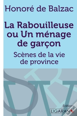 Capa do artigo La Rabouilleuse Ou Un Ménage De Garçon ; Scènes De La Vie De Province