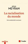 La Racialisation Du Monde