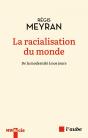 La Racialisation Du Monde - Preview