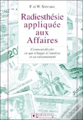 La Radiesthesie Appliquee Aux Affaires