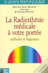 La Radiesthesie Medicale A Votre Portee