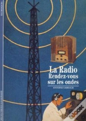 Capa do artigo La Radio : Rendez-Vous Sur Les Ondes