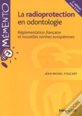La Radioprotection En Odontologie (2e Édition)