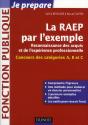 La Raep Par L'Exemple ; Comprendre L'Esprit De La Raep, Rédiger Mon Dossier, Réussir Mon Oral - Preview