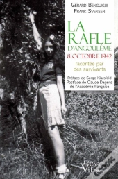 La Rafle D'Angouleme ; 8 Octobre 1942 ; Racontee Par Des Survivants