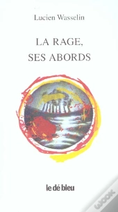 La Rage Ses Abords