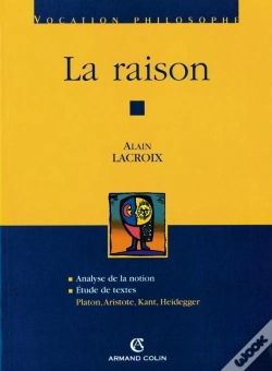 Capa do artigo La Raison ; Analyse De La Notion, Étude De Textes : Platon, Aristote, Kant, Heidegger