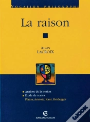 Capa do artigo La Raison ; Analyse De La Notion, Étude De Textes : Platon, Aristote, Kant, Heidegger