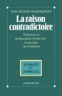 La Raison Contradictoire : Sciences Et Philosophies Modernes : La Pensée Du Complexe - Preview